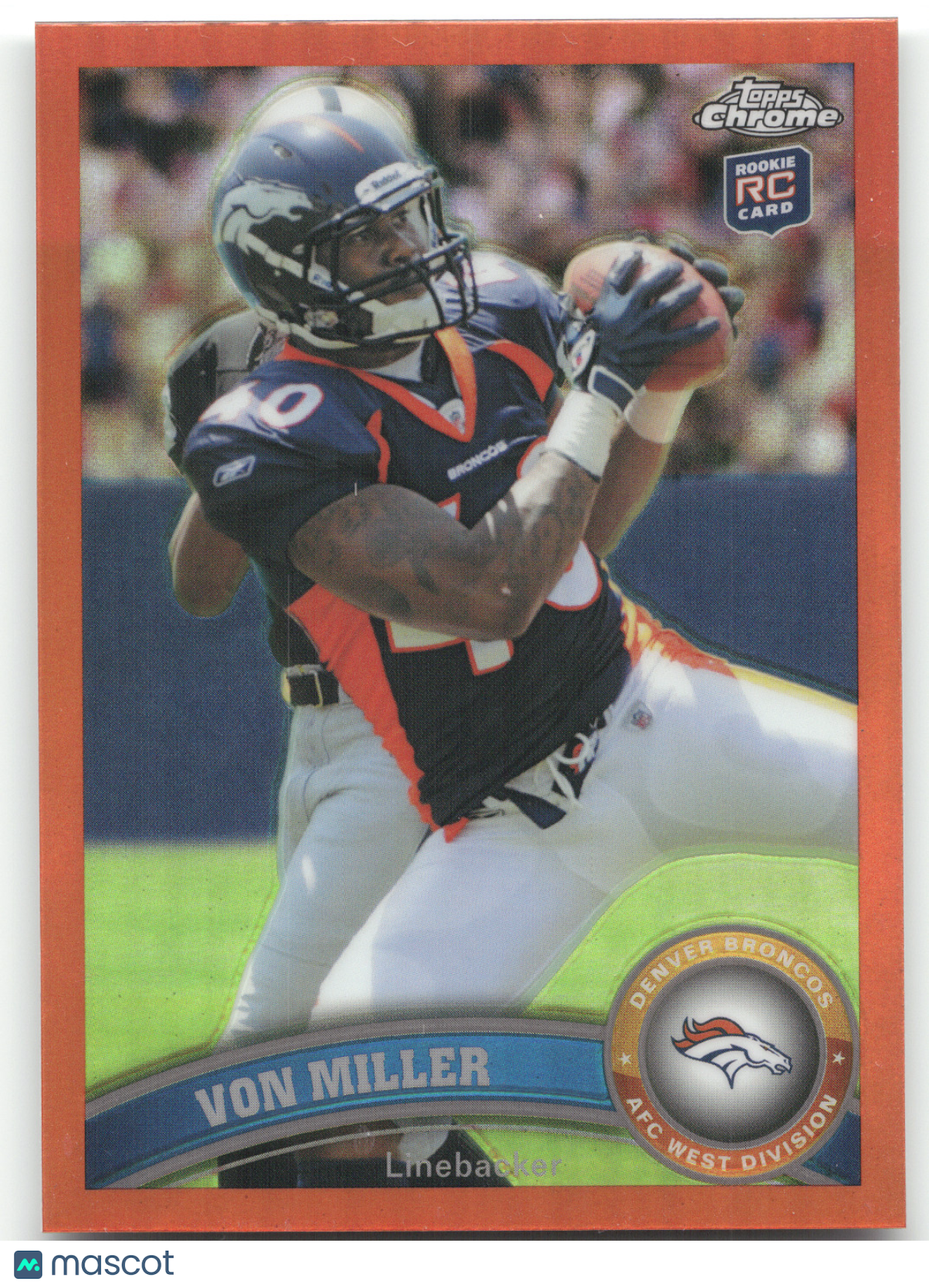 2011 Topps Chrome Von Miller #212 Orange Refractor RC