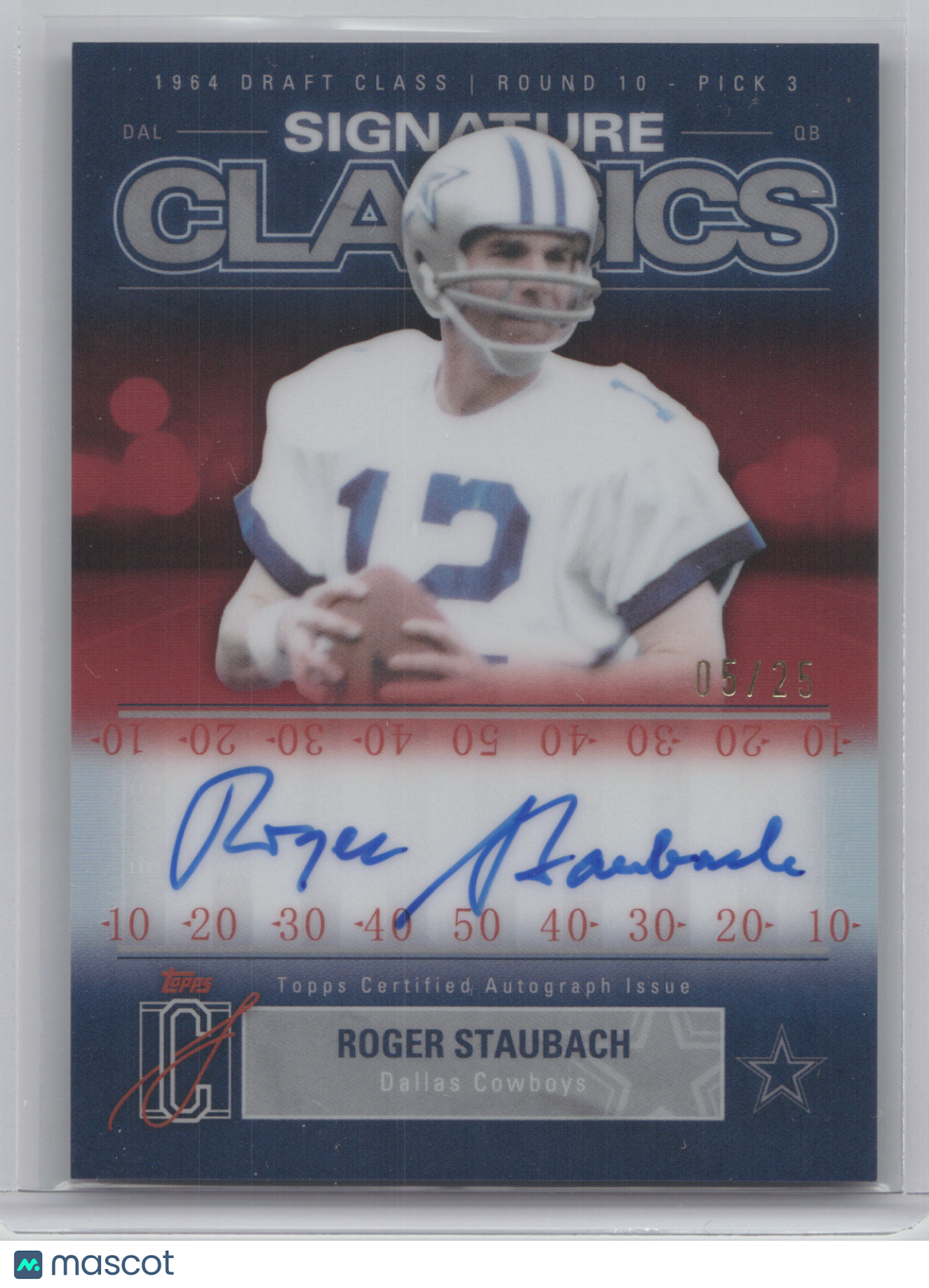 2025 Topps Signature Class Signature Classics Roger Staubach #SC-RS Red 05/25