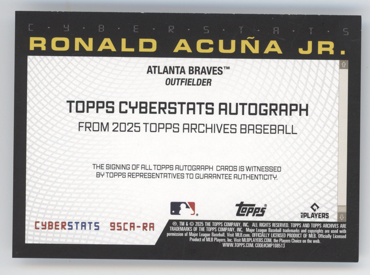 2025 Topps Archives Ronald Acuña Jr. #95CA-RA Cyberstats Autograph 21/25
